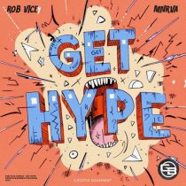 Rob Vice & MNRVA – Get Hype