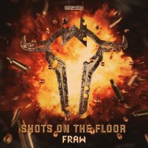 Fraw – Shots On The Floor