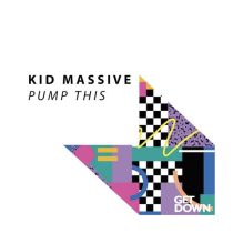 Kid Massive – Pump This