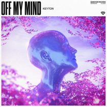 Keyton – Off My Mind