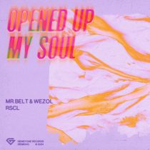 Mr. Belt & Wezol & RSCL – Opened Up My Soul