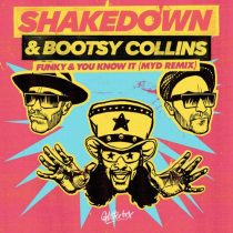 Shakedown & Bootsy Collins – Funky And You Know It – Myd Extended Remix