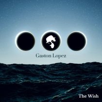 Gaston Lopez – The Wish