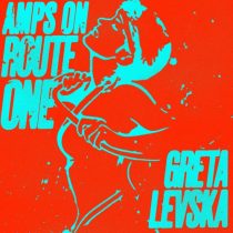 Greta Levska – Amps On Route One