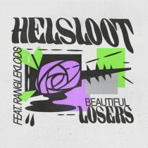 Rangleklods & Helsloot – Beautiful Losers (feat. Rangleklods)