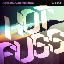Manuel De La Mare & Junior Souza – Bang Bang