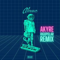 Alemao – Akyre (Rigopolar Remix)