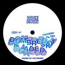 Jaded & Dombresky – Sound Of The Drums (Calussa VIP Mix (Extended))