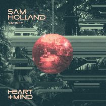 Sam Holland – Satisfy