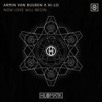 Armin van Buuren & HI-LO – Now Love Will Begin (Extended Mix)