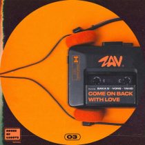 ZAV – Come On Back With Love