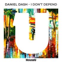 Daniel Dash – I Don’t Depend (Extended Mix)