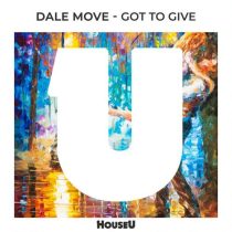 Dale Move – Got To Give (Extended Mix)