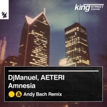 DJManuel & AETERI – Amnesia – Incl. Andy Bach Remix