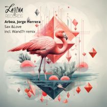 Arbea, Jorge Herrera & Arbea – Sax & Love