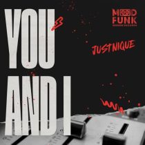 Justnique – You And I