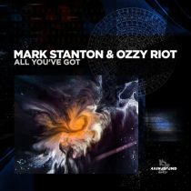Mark Stanton & Ozzy Riot – All You’ve Got