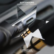 ELECGROUND – Disconnected / Replicant