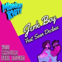 Jerk Boy & Mack Moses – You Should Feel Love