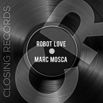 Marc Mosca – Robot Love