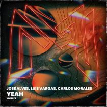 Jose Alves & Luis Vargas, Carlos Morales – Yeah
