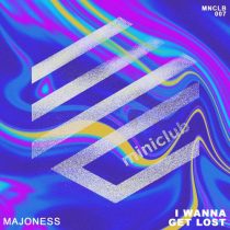 Majoness – I Wanna Get Lost