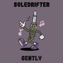 Soledrifter – Gently