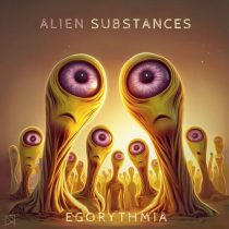 Egorythmia – Alien Substances