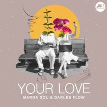 Marga Sol & Darles Flow – Your Love