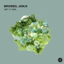 Brosso & Jon.K – Get It Girl