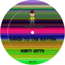 Norty Cotto – Dance To The Rhythm