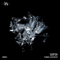 Sopik – Tunnel Vision EP