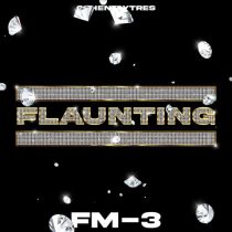 FM-3 – Flaunting