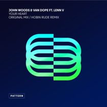 Van Dope, LENN V & John Woods, Van Dope & John Woods – Your Heart
