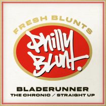Bladerunner – The Chronic / Straight Up