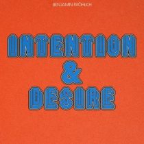 Benjamin Fröhlich – Intention & Desire