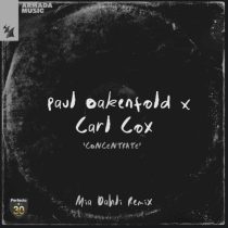 Carl Cox & Paul Oakenfold – Concentrate – Mia Dahli Remix