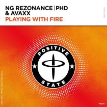 NG Rezonance, PHD & Avaxx – Playing With Fire