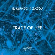 El Mundo & Zazou – Trace of Life
