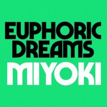 Krystal Klear – Euphoric Dreams / Miyoki