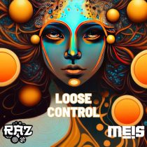 Raz & Meis – Loose Control