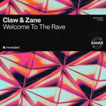 Claw, Zane & Revealed Recordings – Welcome To The Rave