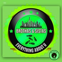 Brothas & Sistas – Everything About U