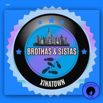 Brothas & Sistas – XinaTown