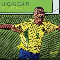 Lucas Bahr – Sou Ronaldo