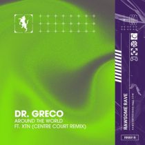 DR. GRECO – AROUND THE WORLD (Centre Court Remix) (feat. XTN)