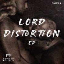 Flymeon – Lord Distortion EP