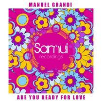 Manuel Grandi – Are You Ready For Love