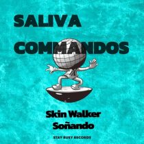 Saliva Commandos – Skin Walker