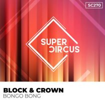 Block & Crown – Bongo Bong